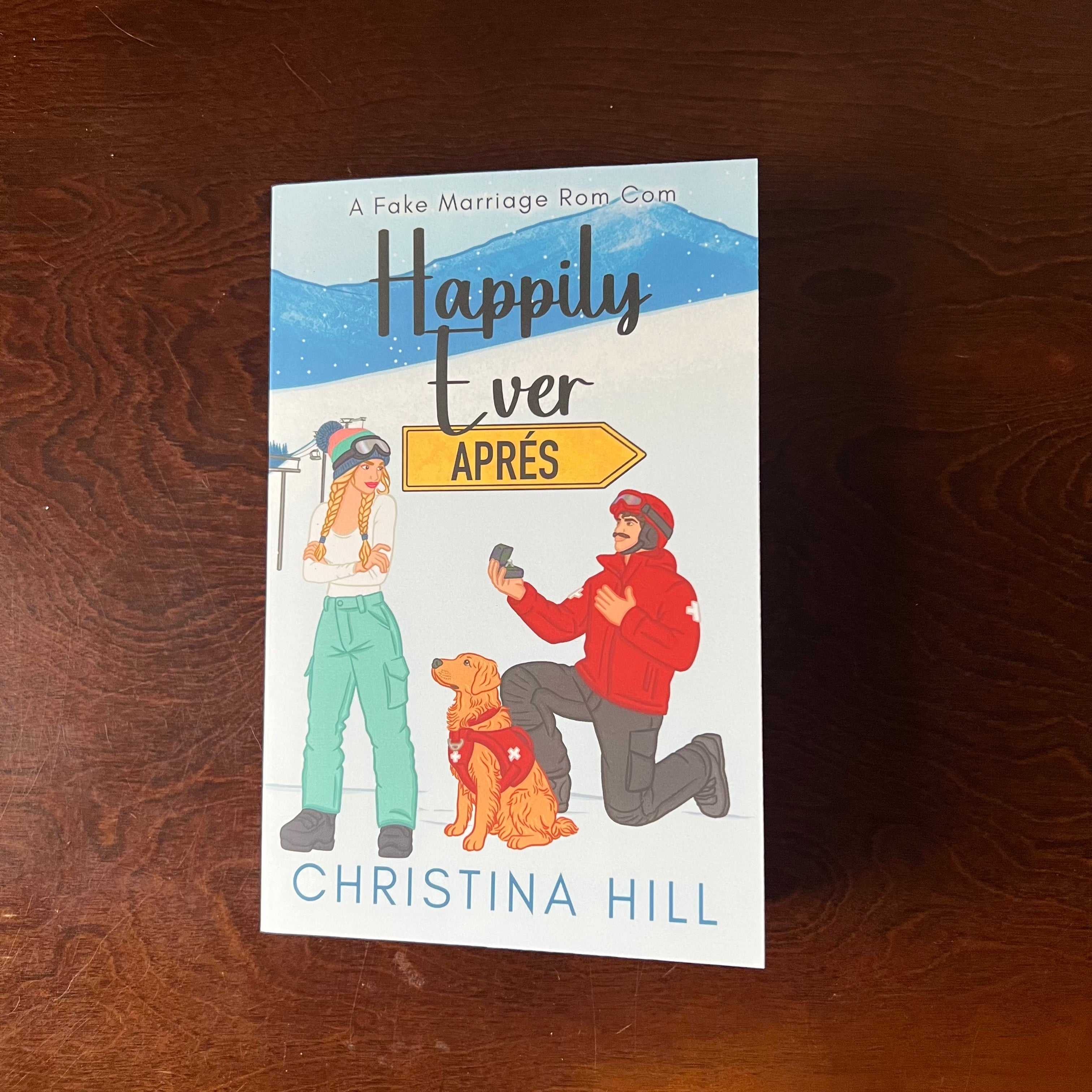 Happily Ever Aprés - Christina Hill (local author) - Signed Paperback with Custom Bookmark