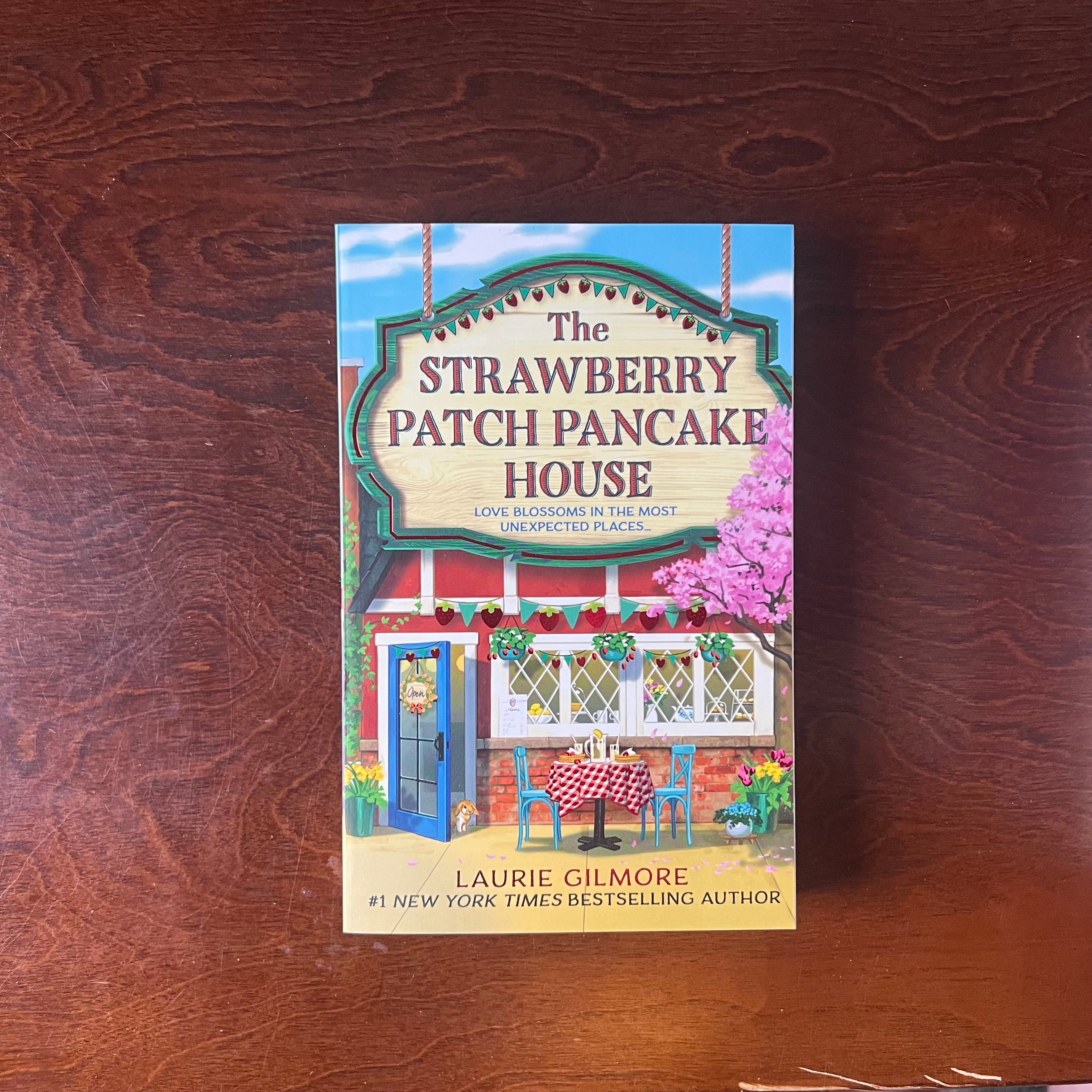 Strawberry Patch Pancake House - Laurie Gilmore