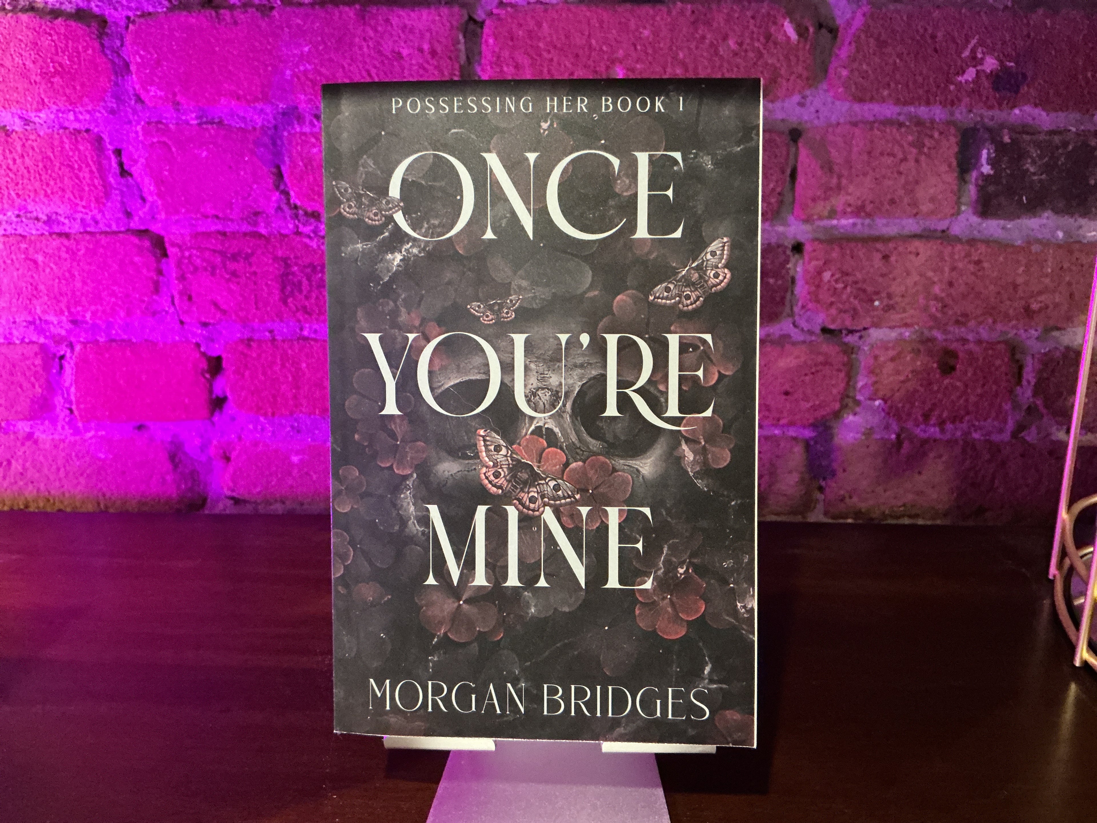 Once You're Mine: A Dark Stalker Romance - Morgan Bridges