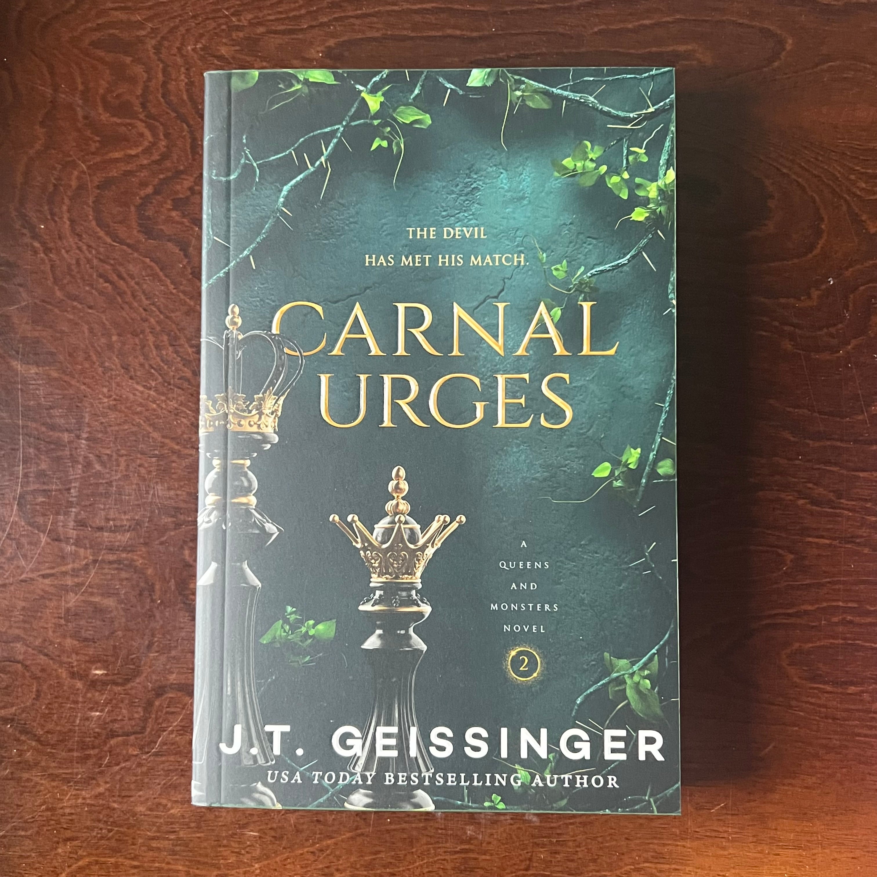 Carnal Urges: A Queens and Monsters Novel - J T Geissinger