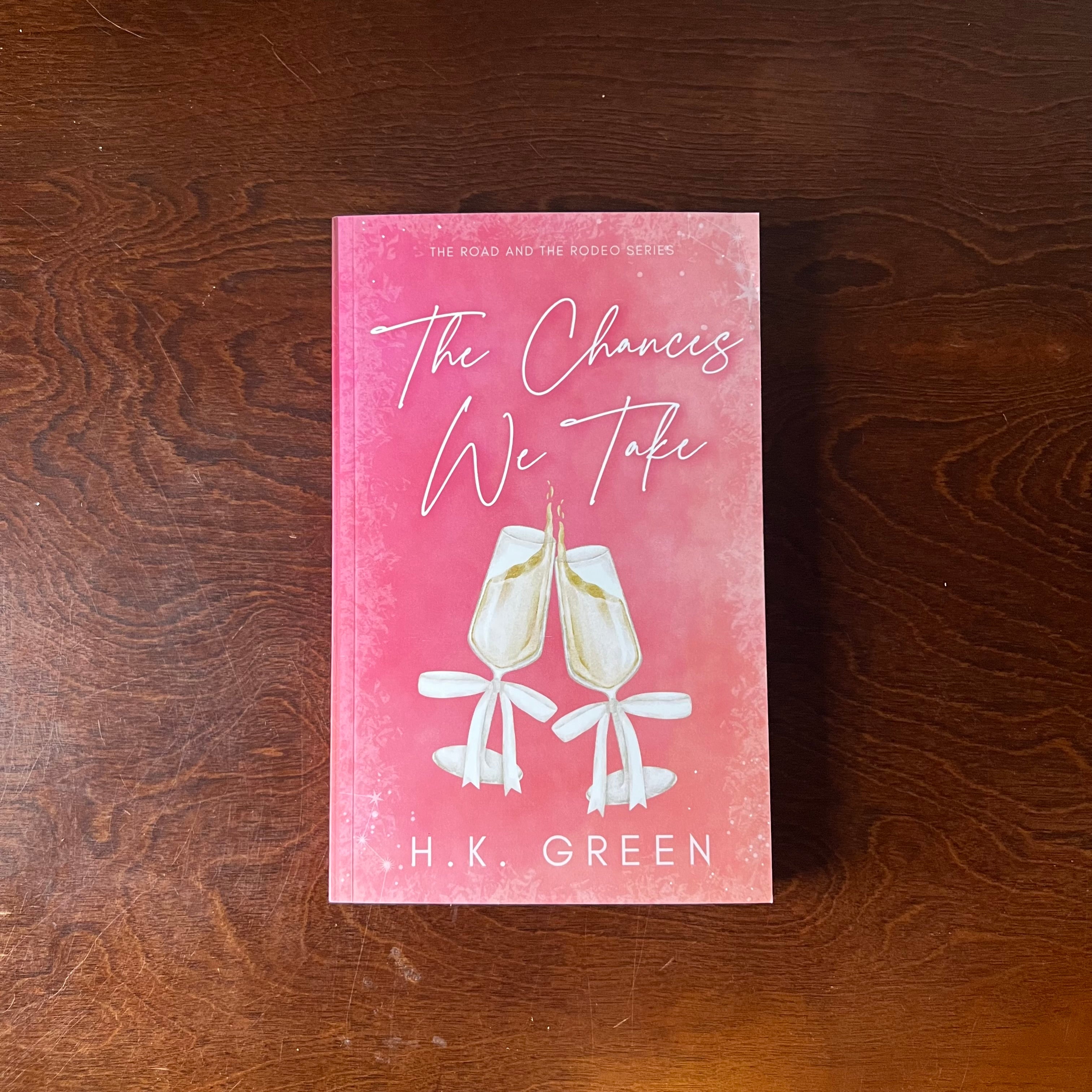 The Chances We Take - H.K. Green (local author) The Road and the Rodeo #2 - Signed Paperback