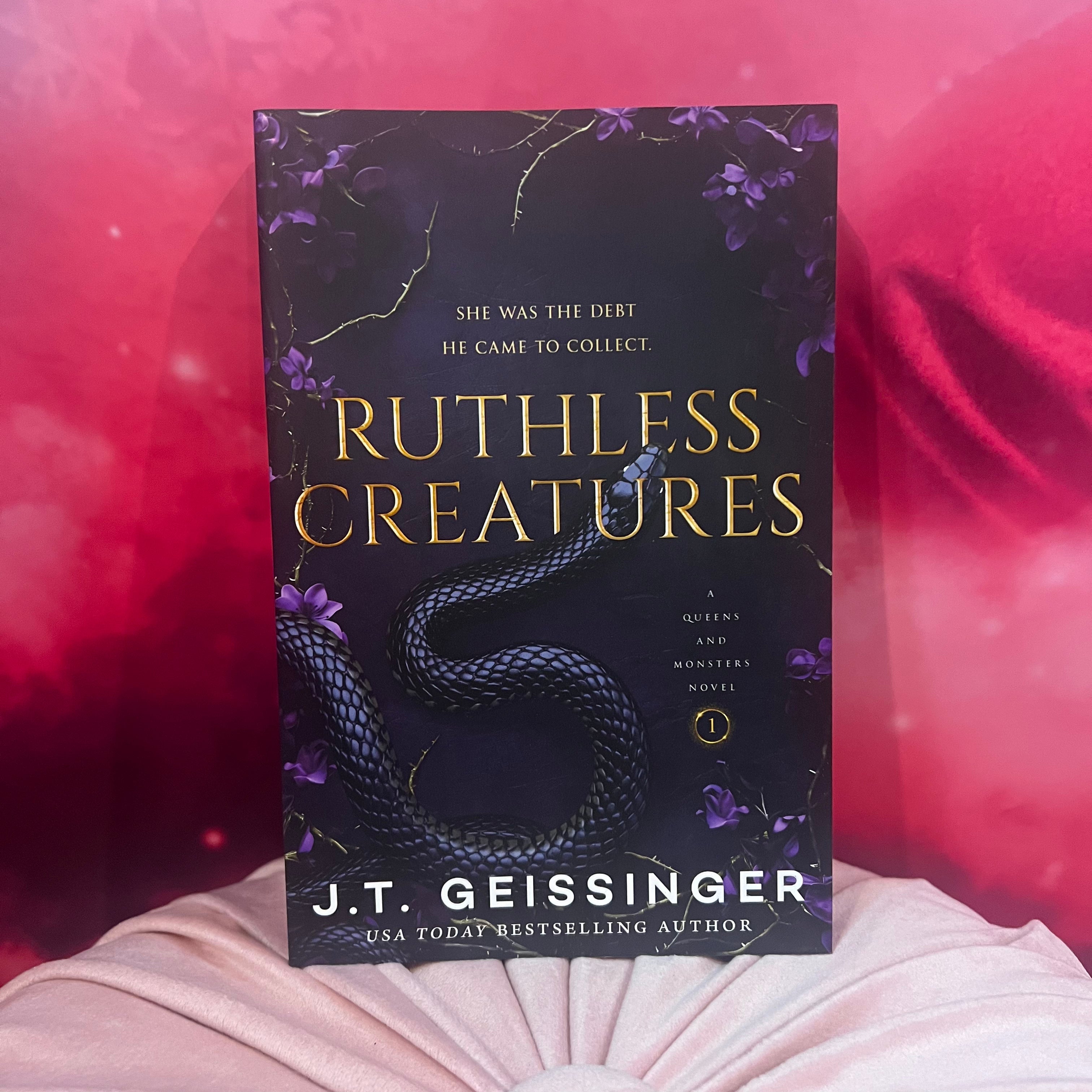 Ruthless Creatures: A Queens and Monsters Novel - J T Geissinger