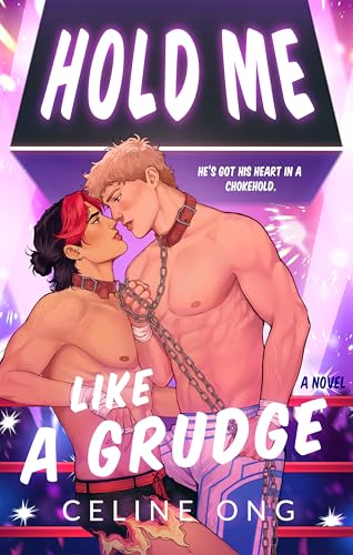 Hold Me Like a Grudge - Celine Ong