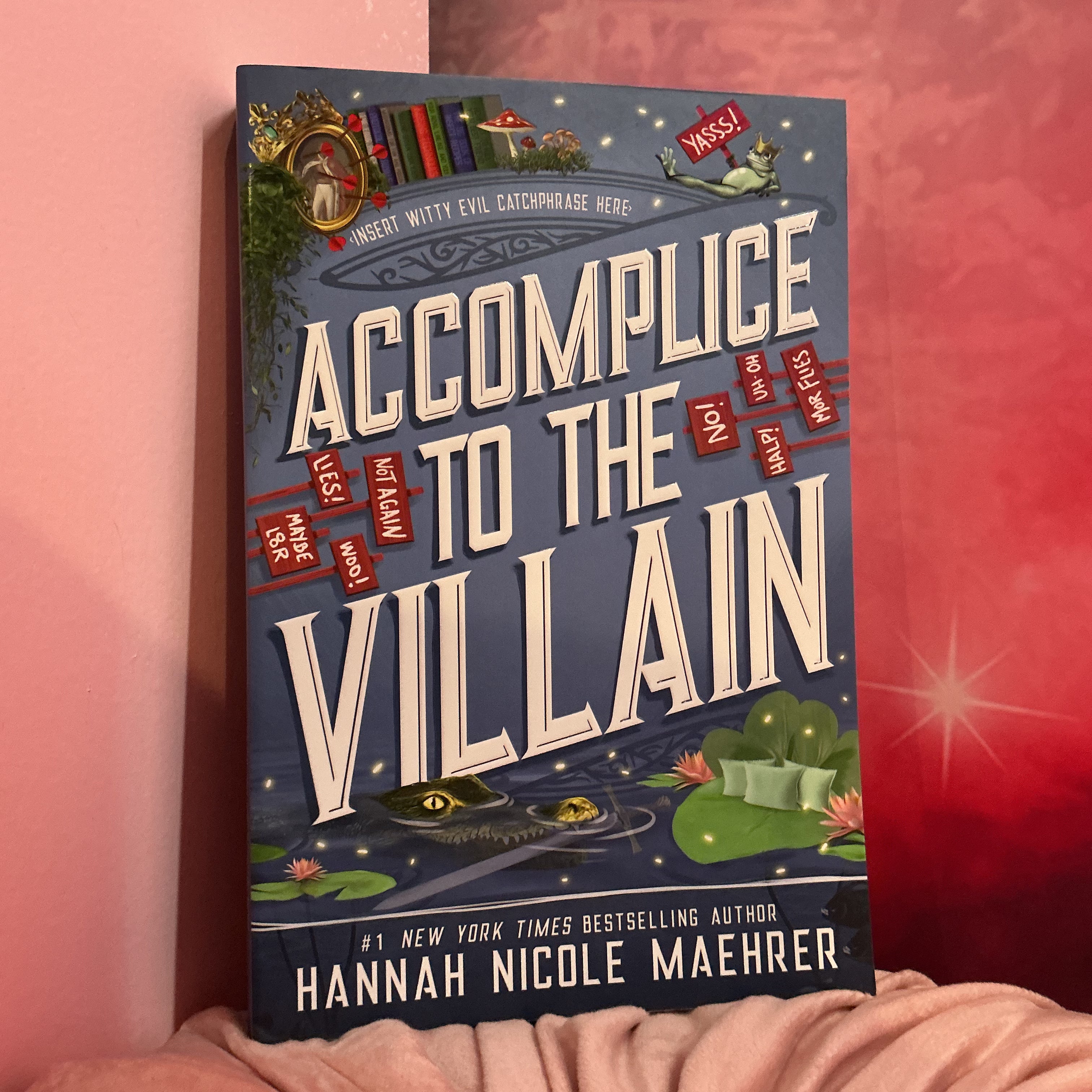 Accomplice to the Villain by Hannah Nicole Maehrer (Assistant to the Villain #3)