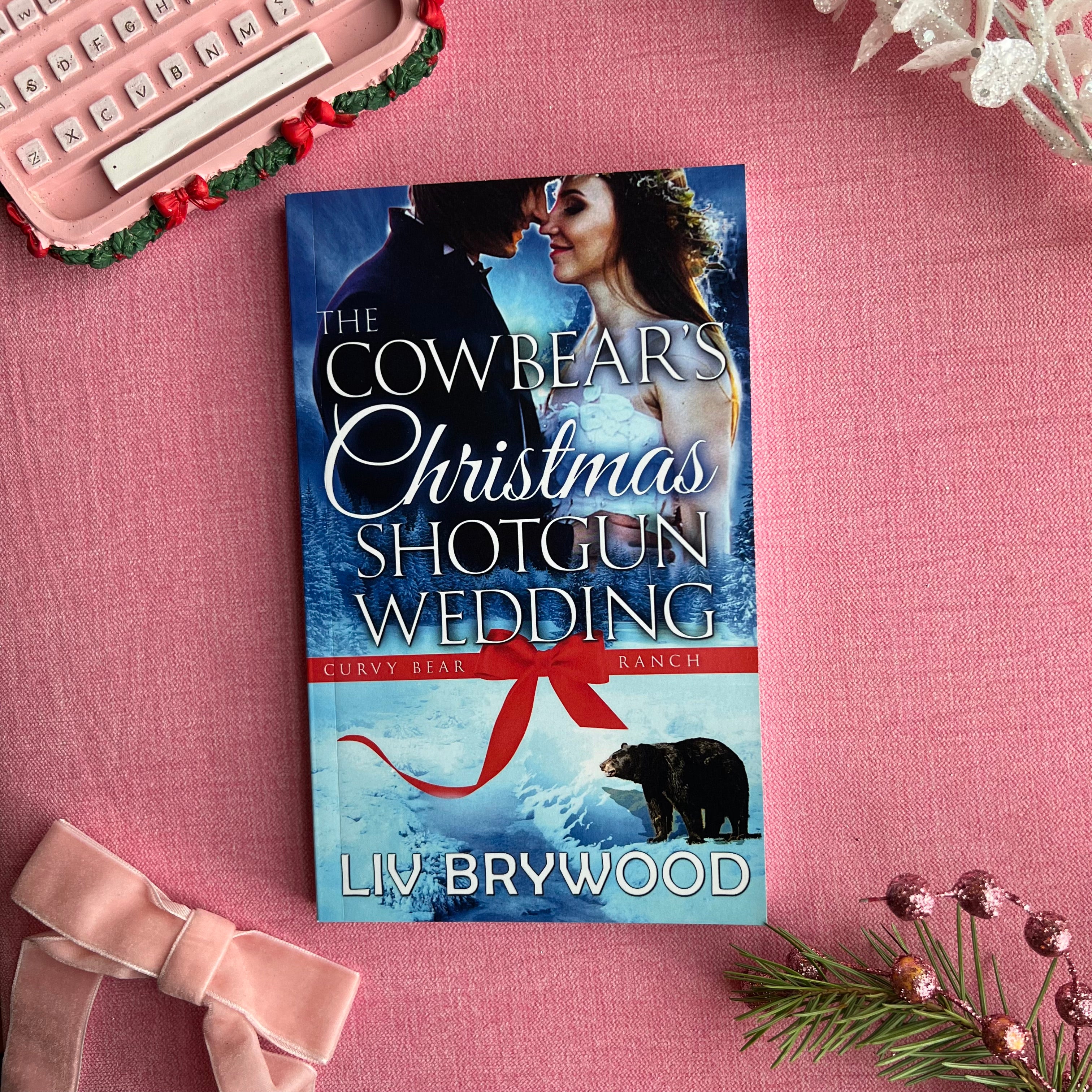 The Cowbear's Christmas Shotgun Wedding (Curvy Bear Ranch Book 3) -  Liv Brywood (Local Author!)