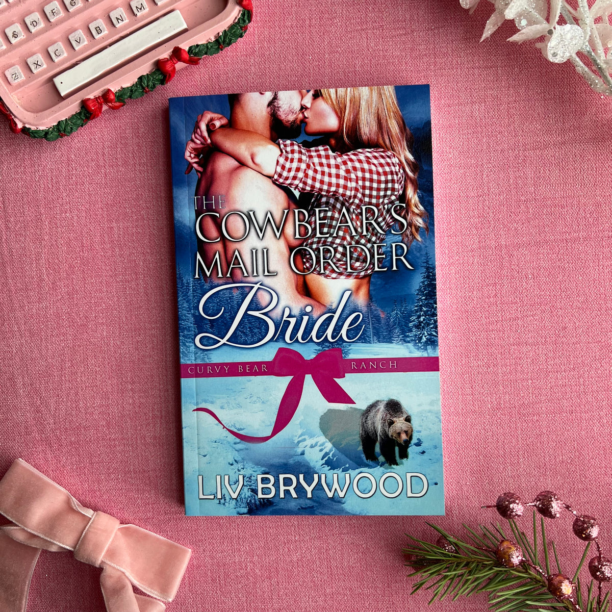 The Cowbear's Mail Order Bride (Curvy Bear Ranch Book 6) - Liv Brywood (Local Author!)