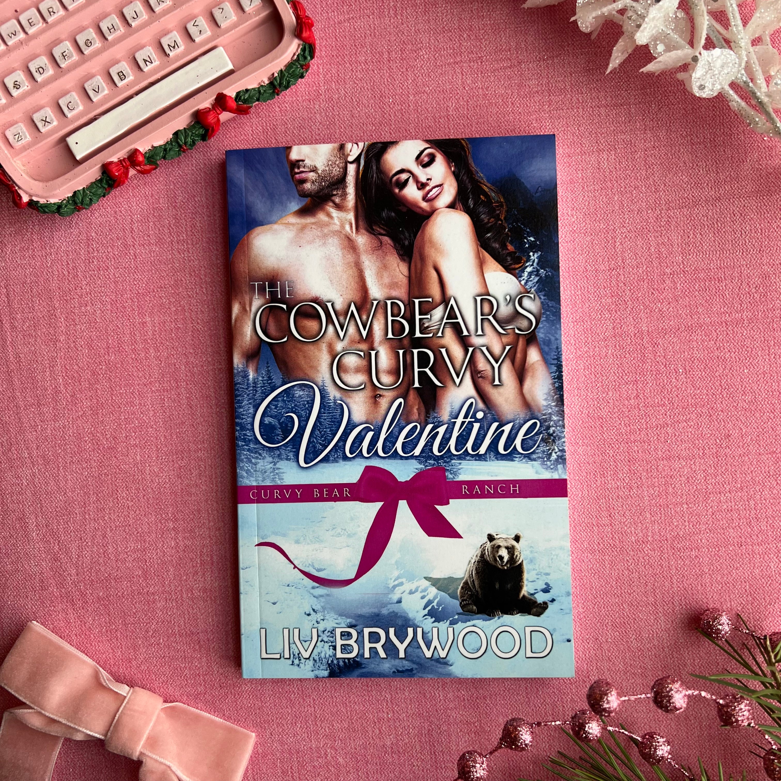 The Cowbear's Curvy Valentine (Curvy Bear Ranch Book 5) - Liv Brywood (Local Author!)