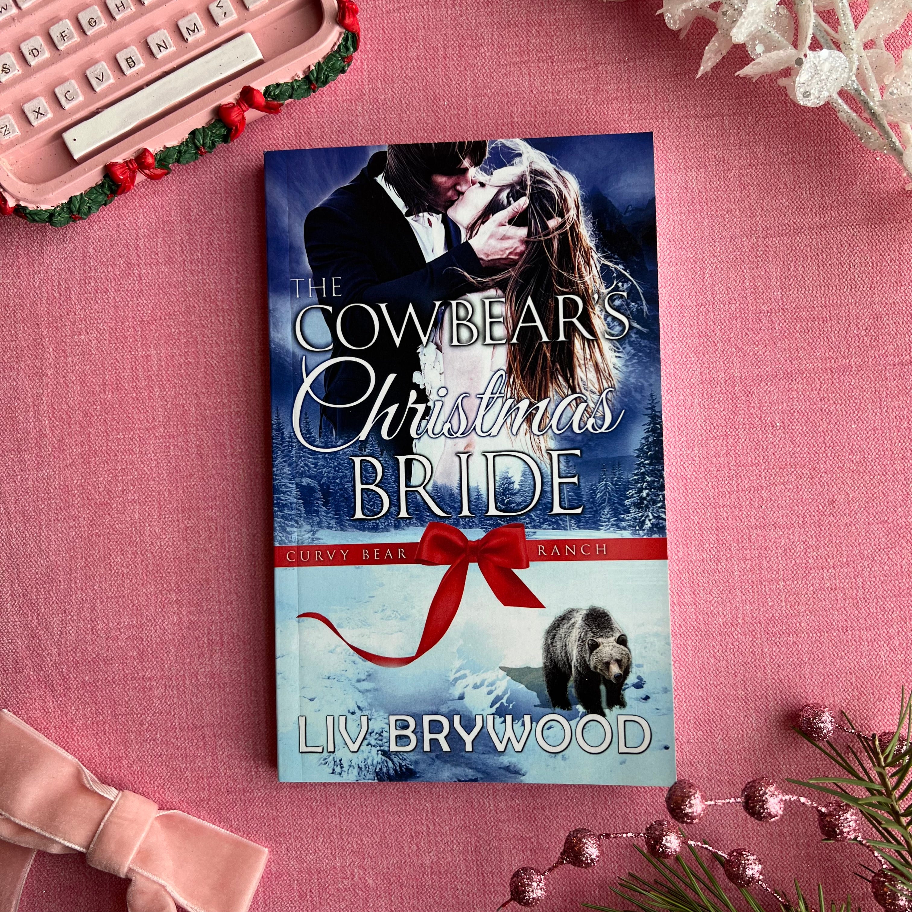 The Cowbear's Christmas Bride (Curvy Bear Ranch Book 4) - Liv Brywood (Local Author!)