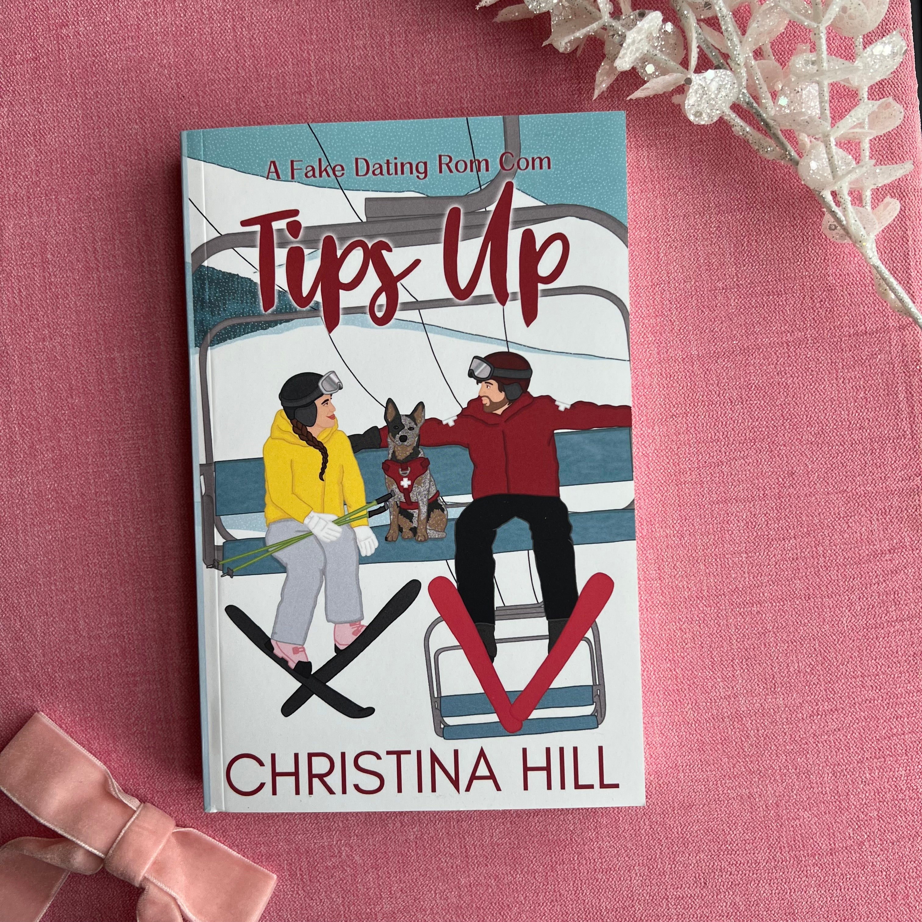 Tips Up - Christina Hill (Local Author) - Signed Paperback with Custom Bookmark
