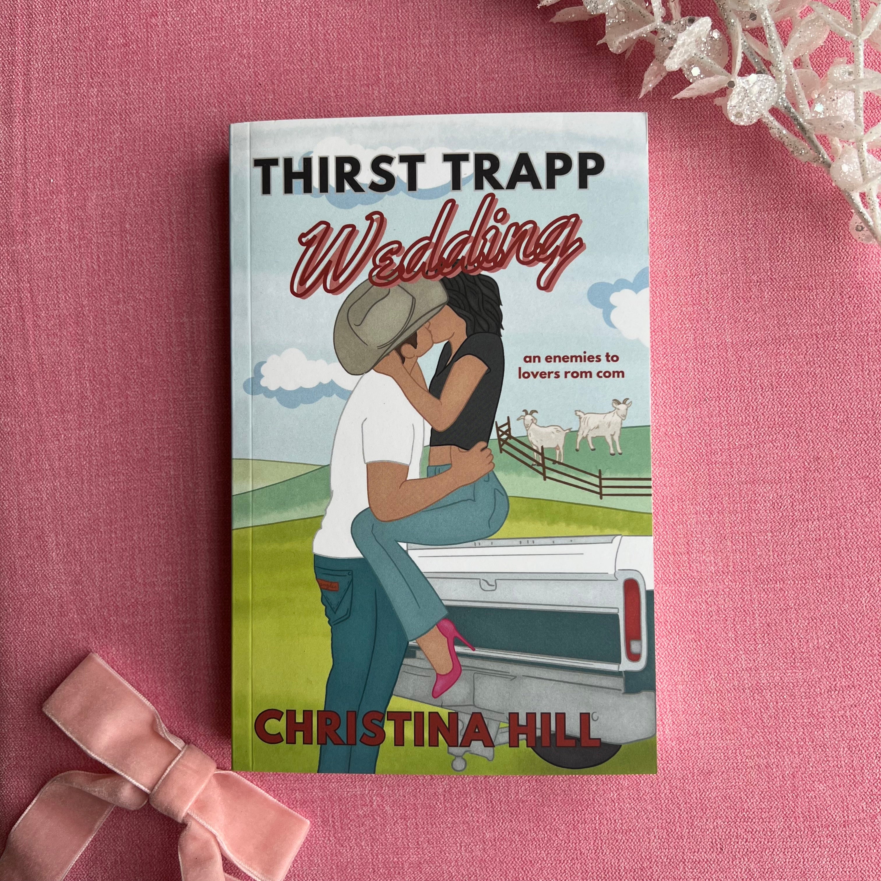 Thirst Trapp Wedding - Christina Hill  (Local Author!)