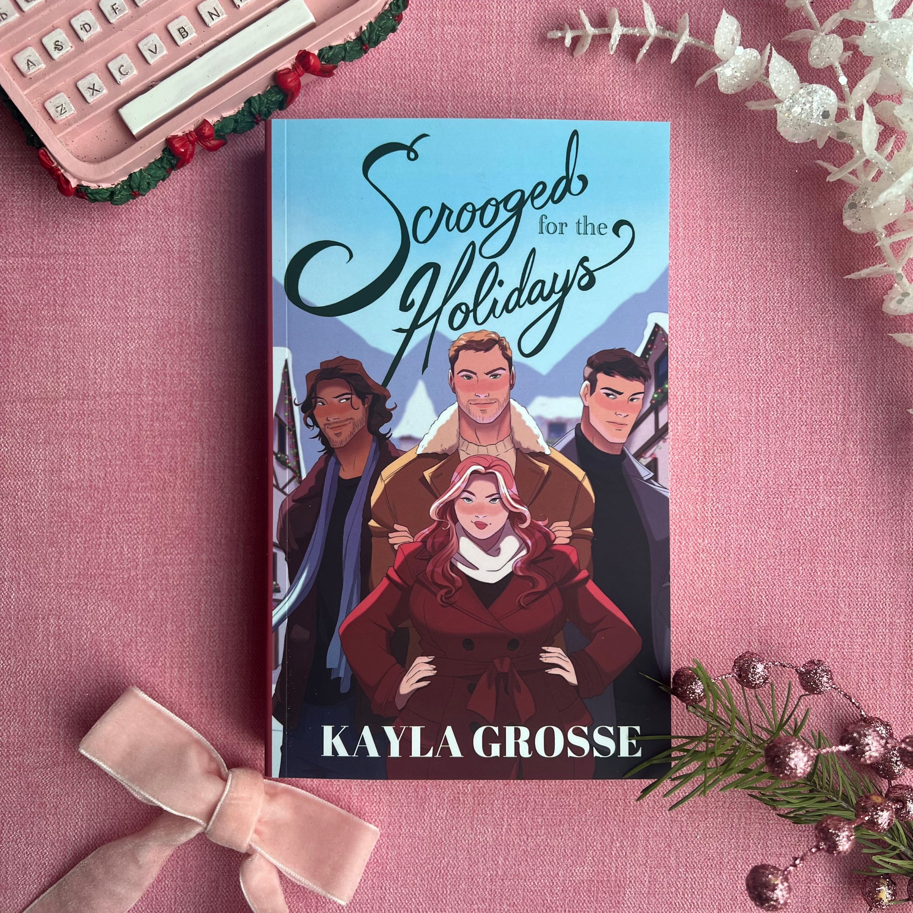 Scrooged for the Holidays - Kayla Grosse