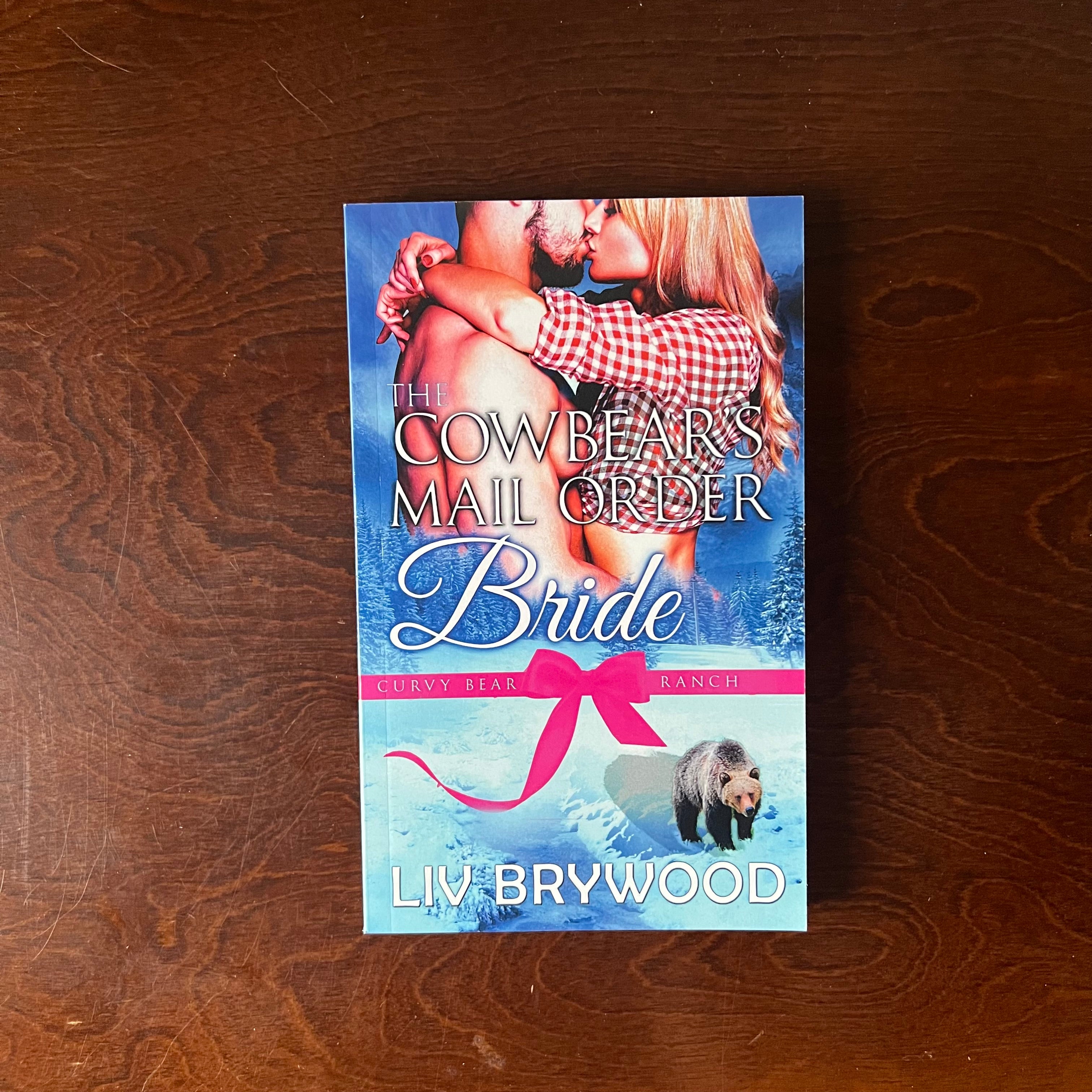 The Cowbear’s Mail Order Bride - Liv Brywood (local author)