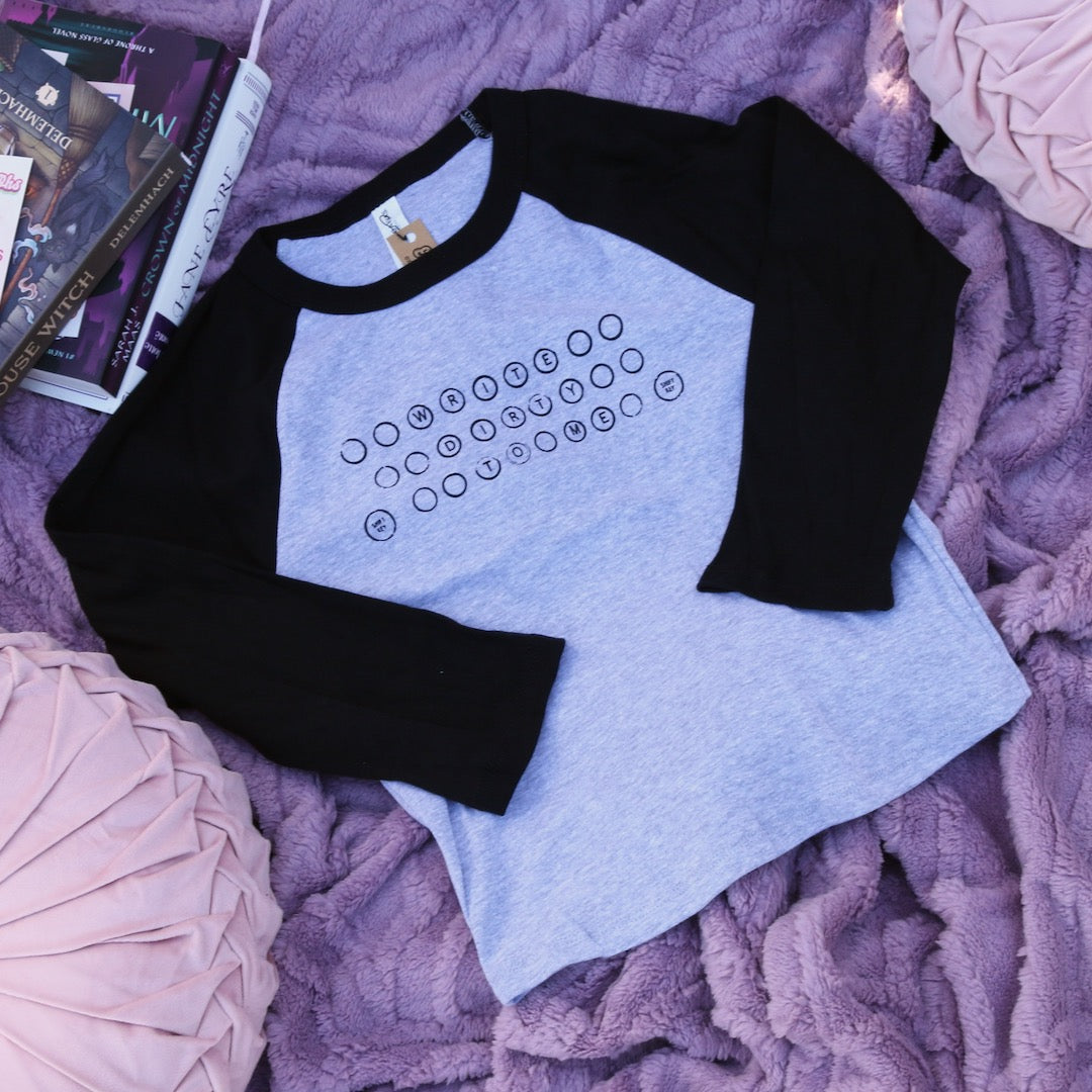 Write Dirty To Me | Baby Crop Raglan T-Shirt