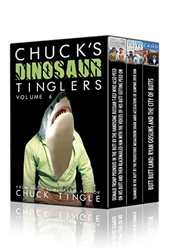 Chuck's Dinosaur Tinglers (Volume 6) - Chuck Tingle