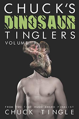 Chuck's Dinosaur Tinglers (Volume 9) - Chuck Tingle